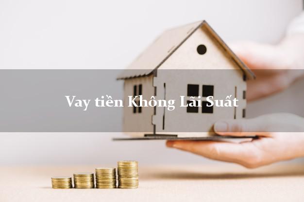 Vay tiền Không Lãi Suất cho Sinh Viên Vay tiền Không Lãi Suất